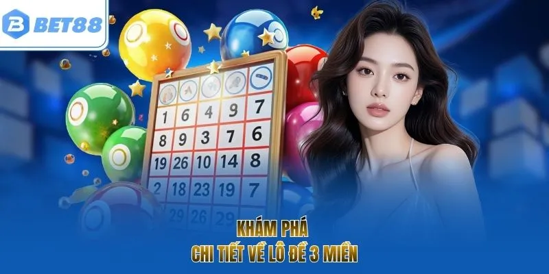 Khám phá chi tiết về lô đề 3 miền